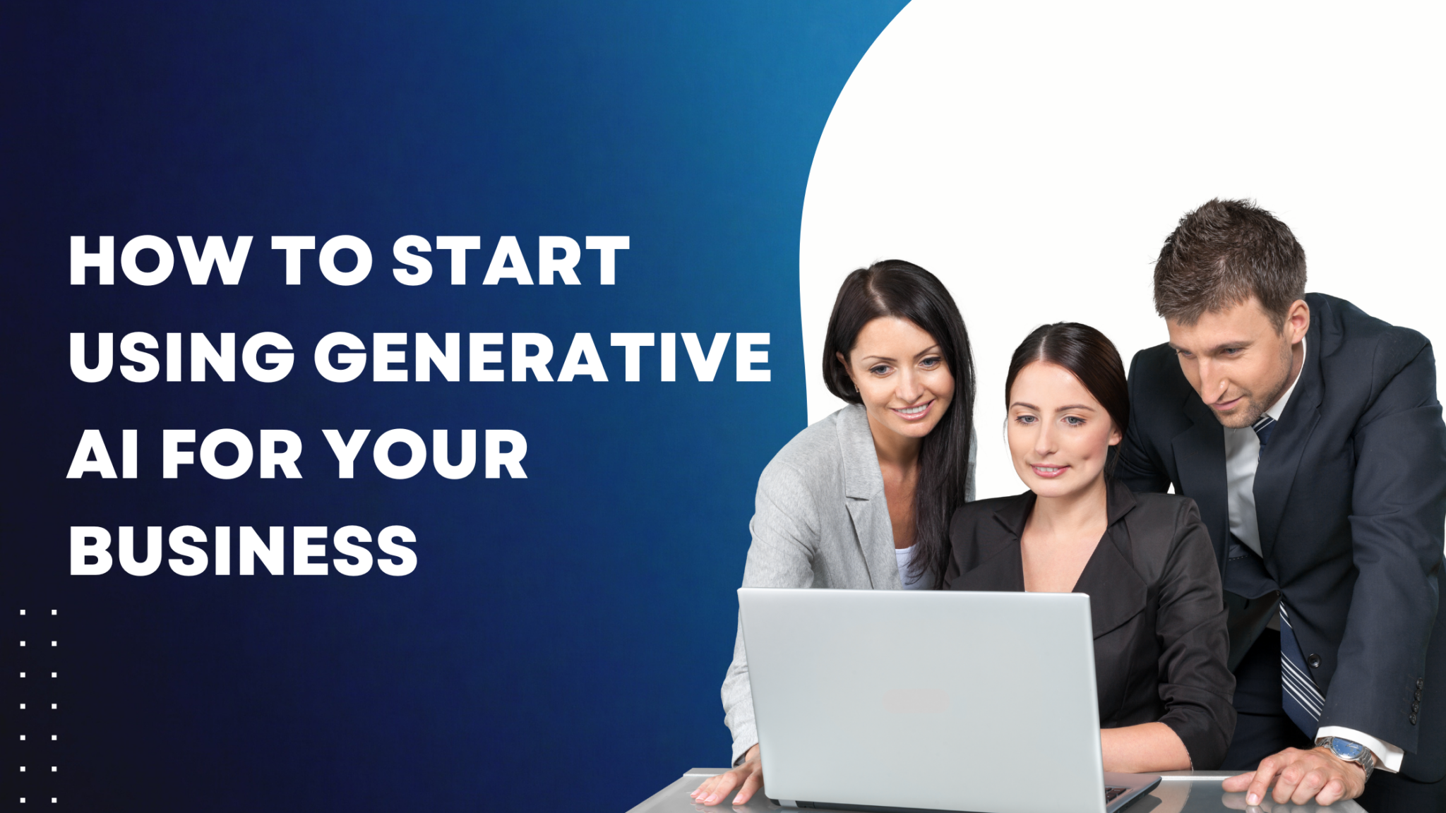 Starting with Generative AI: Boost Your Business Now