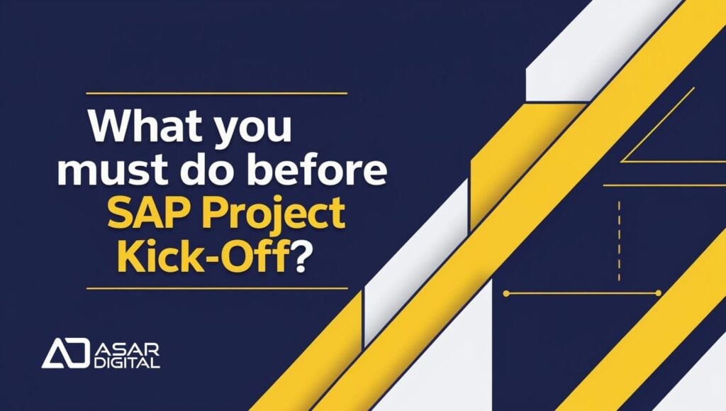 What You MUST Do Before SAP Project Kick-off?