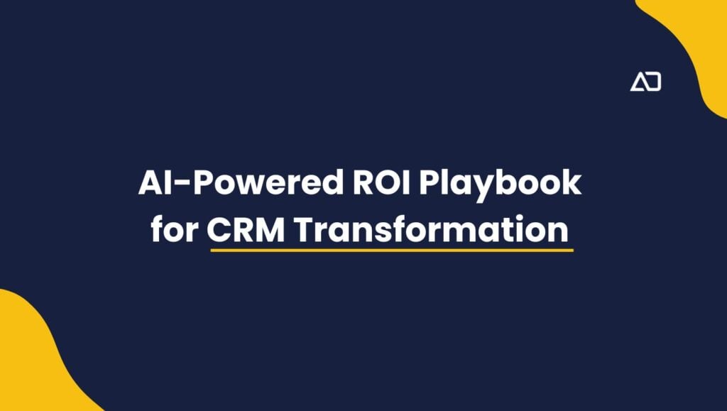 AI-Powered ROI Playbook for CRM Transformation