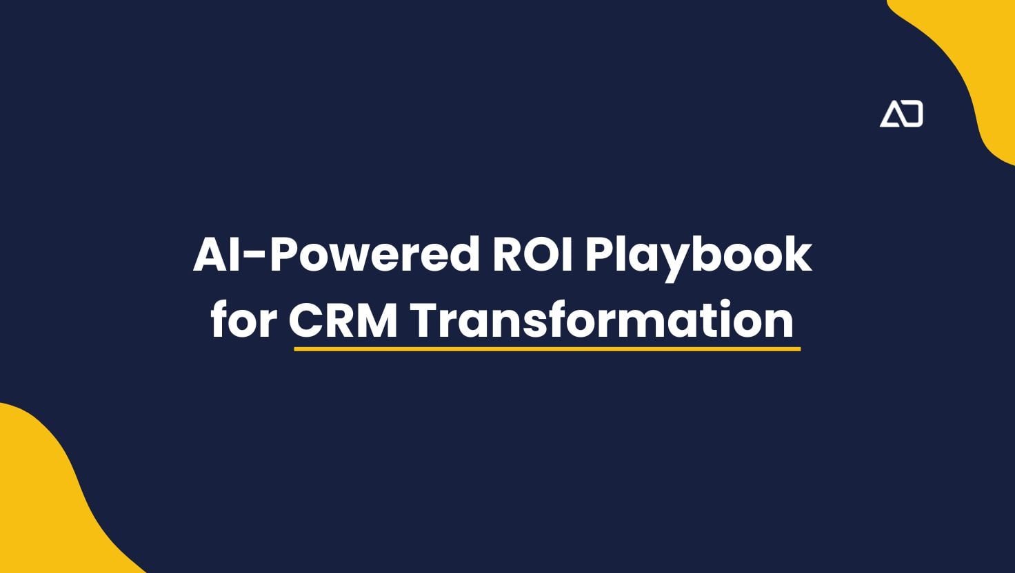 AI-Powered ROI Playbook for CRM Transformation