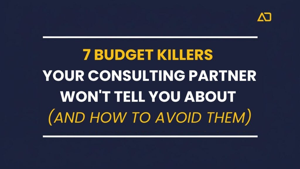S/4HANA 7 Budget Killers Your Consulting Partner Won't Tell You About (and How to Avoid Them)